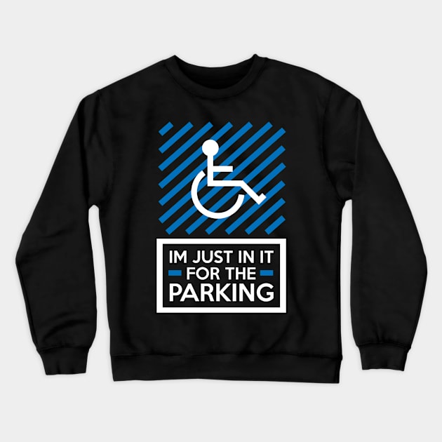 Funny Wheelchair Crewneck Sweatshirt by TheBestHumorApparel